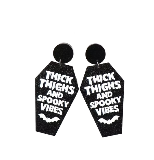 THICK THIGHS SPOOKY VIBES EARRINGS